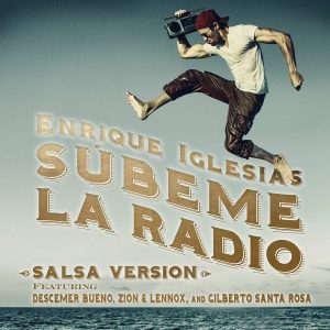 Enrique Iglesias Ft Zion Y Lennox, Gilberto Santa Rosa Y Descemer Bueno – Súbeme La Radio (Salsa Version)